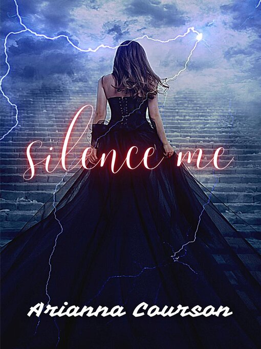 Title details for Silence Me by Arianna Courson - Available